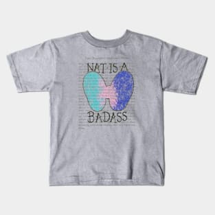 Nat Is A Badass- color design Kids T-Shirt